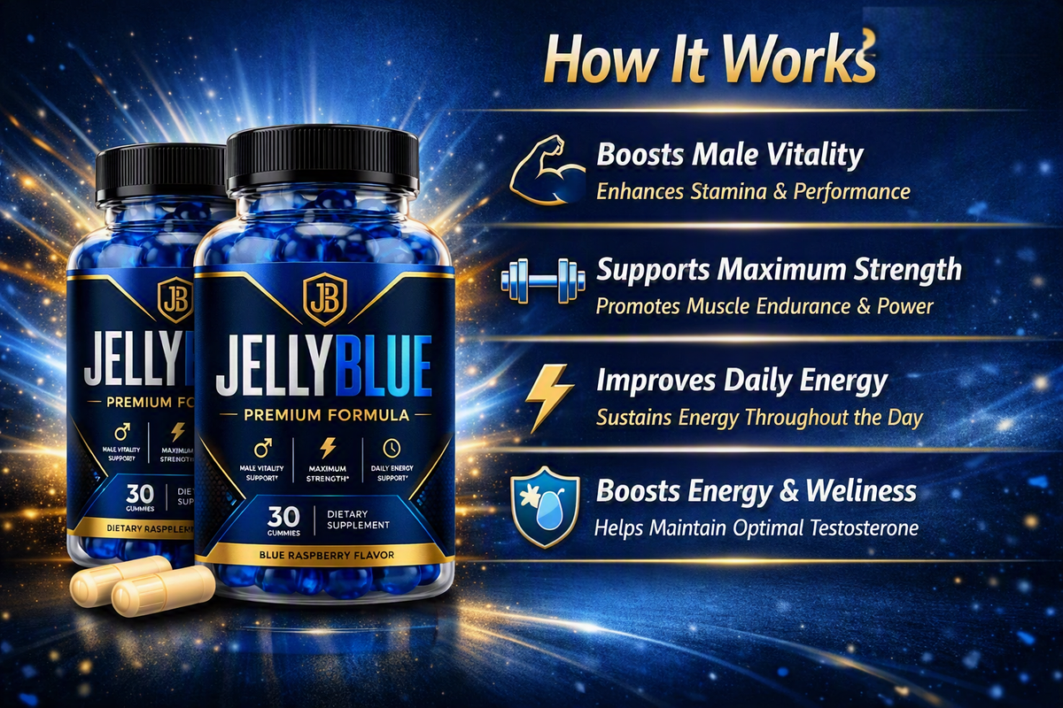 How JellyBlue works — boosts male vitality, supports maximum strength, improves daily energy, supports wellness